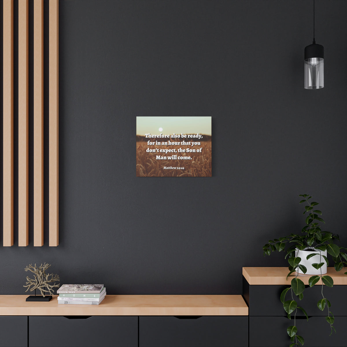 Scripture Canvas The Son Matthew 24:44 Christian Wall Art Bible Verse Print Ready to Hang