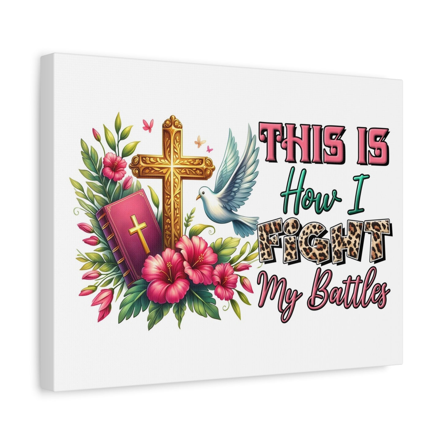 Scripture Walls How I Fight My Battles Bible Verse Canvas Christian Wall Art Ready to Hang Unframed
