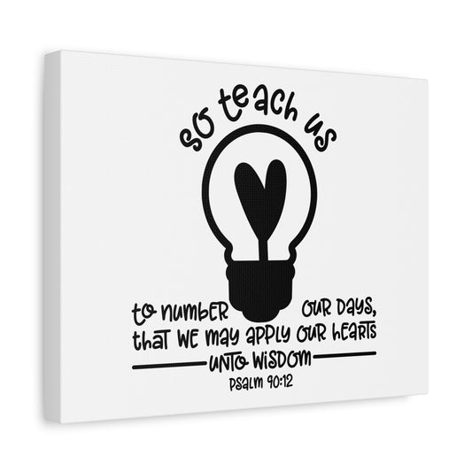 Scripture Canvas Teach Us Psalm 90:12 Christian Wall Art Bible Verse Print Ready to Hang