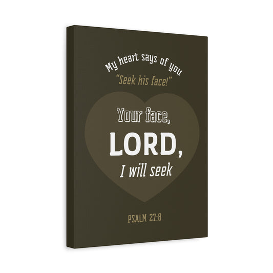 Scripture Canvas My heart Says Of You Psalm 27:8 Christian Wall Art Bible Verse Print Ready To Hang