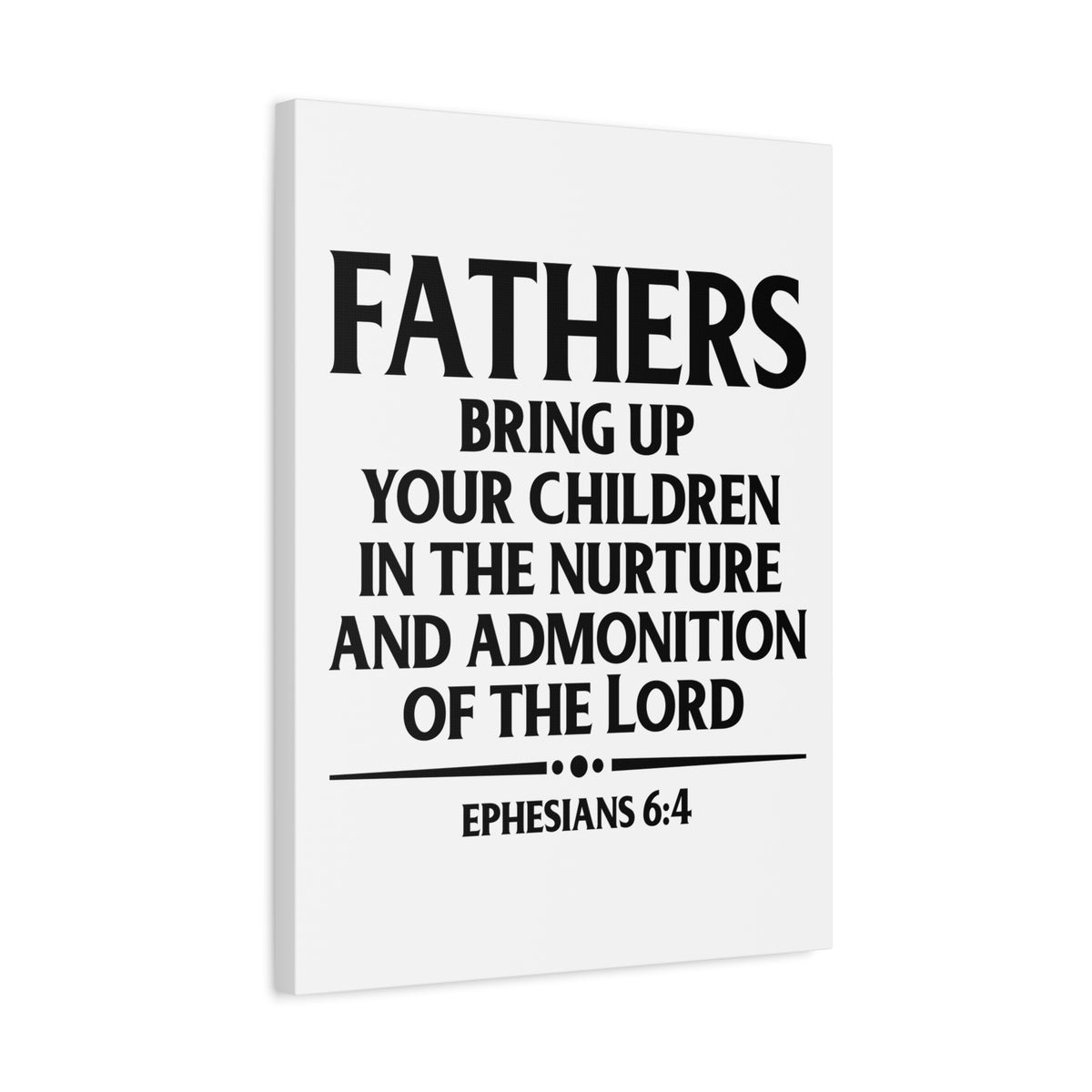 Scripture Canvas Fathers Bring Up Ephesians 6:4 Christian Wall Art Bible Verse Print Ready to Hang