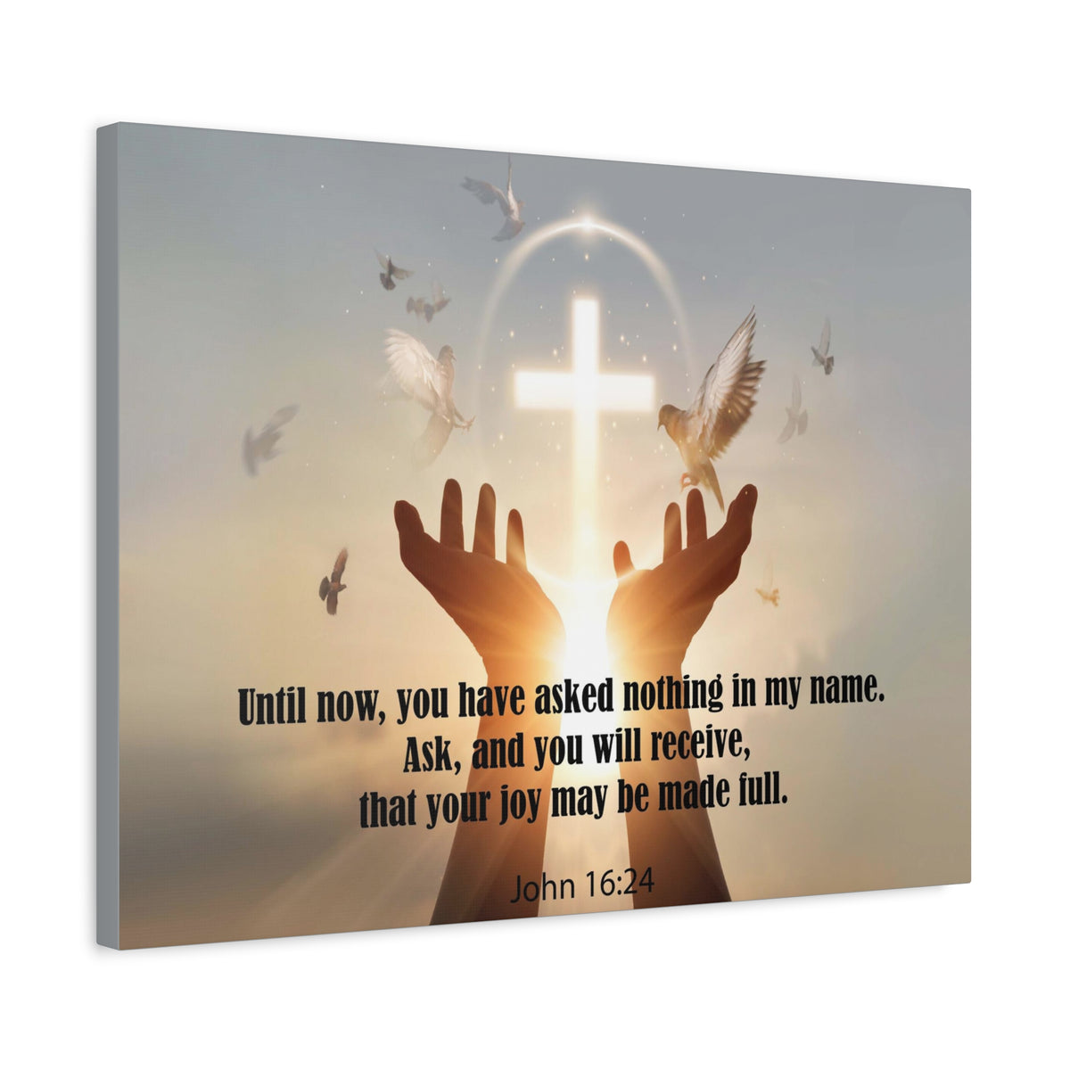 Scripture Canvas You Have Asked Nothing John 16:24 Christian Wall Art Bible Verse Print Ready to Hang