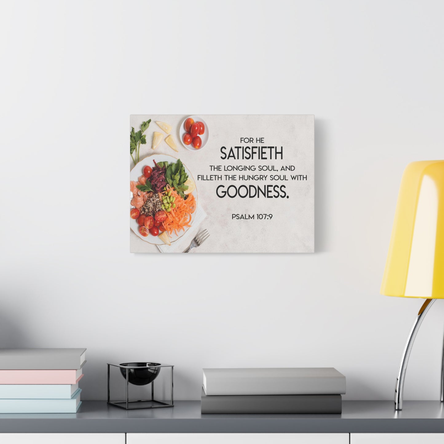 Scripture Canvas Satisfieth Goodness Psalm 107:9 Christian Wall Art Bible Verse Print Ready to Hang