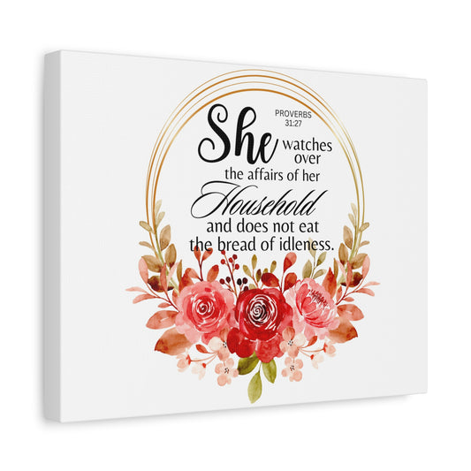 Scripture Walls Proverbs 31:27 She Watches Over Her Household Bible Verse Canvas Christian Wall Art Ready to Hang Unframed