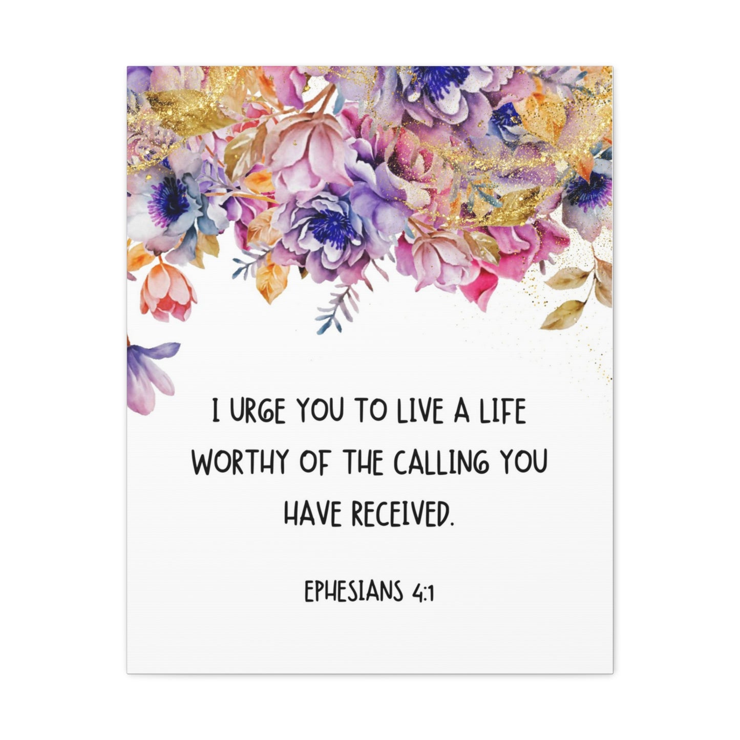 Worthy Of The Calling Ephesians 4:1 Floral Bible Verse Canvas Christian Wall Art Ready to Hang