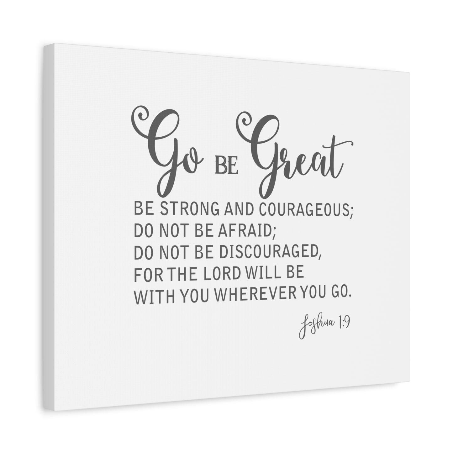Scripture Canvas Go Be Great Joshua 1:9 Christian Wall Art Bible Verse Print Ready to Hang