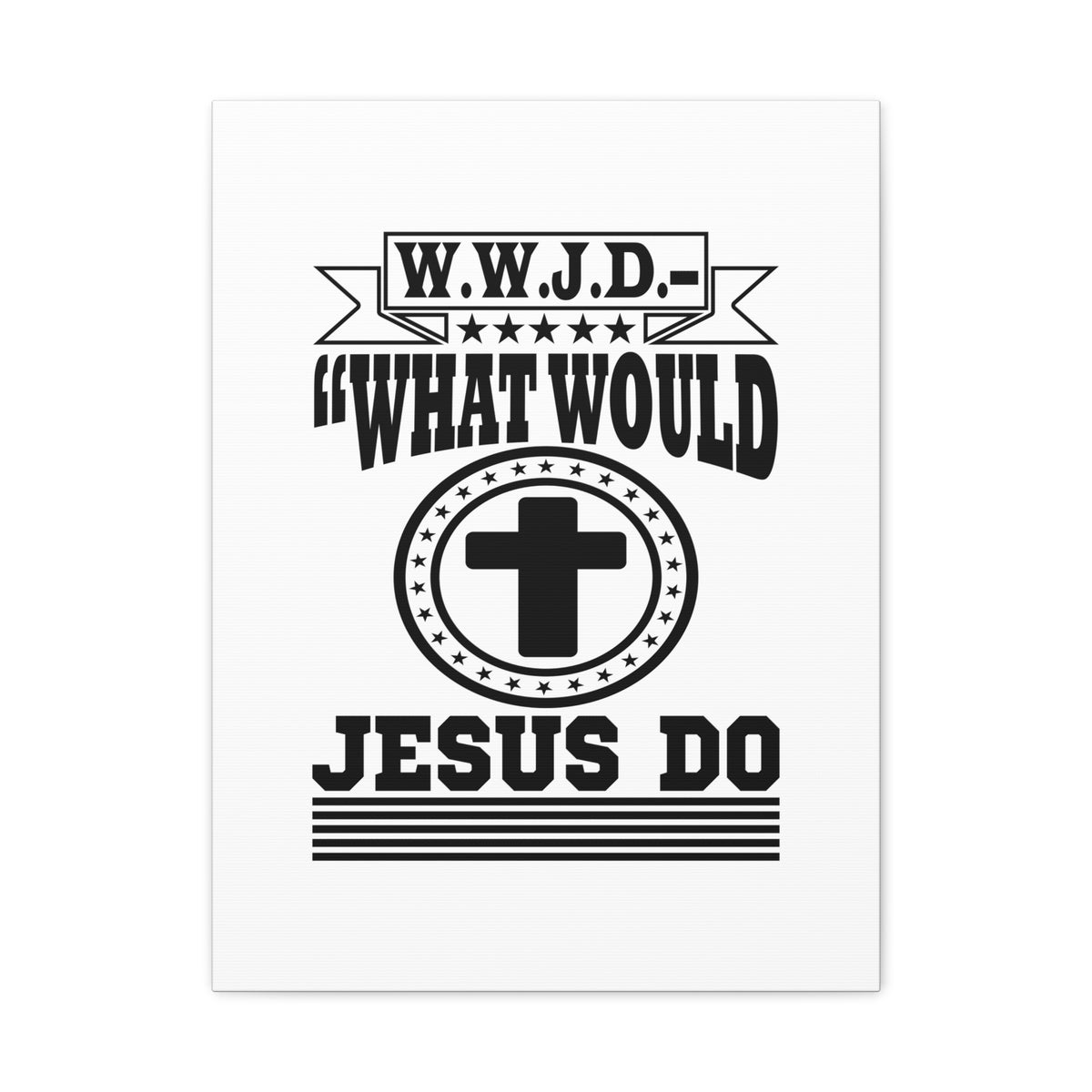 Scripture Canvas What Would Jesus Do Matthew 10:38 KJV Christian Wall Art Bible Verse Print Ready to Hang