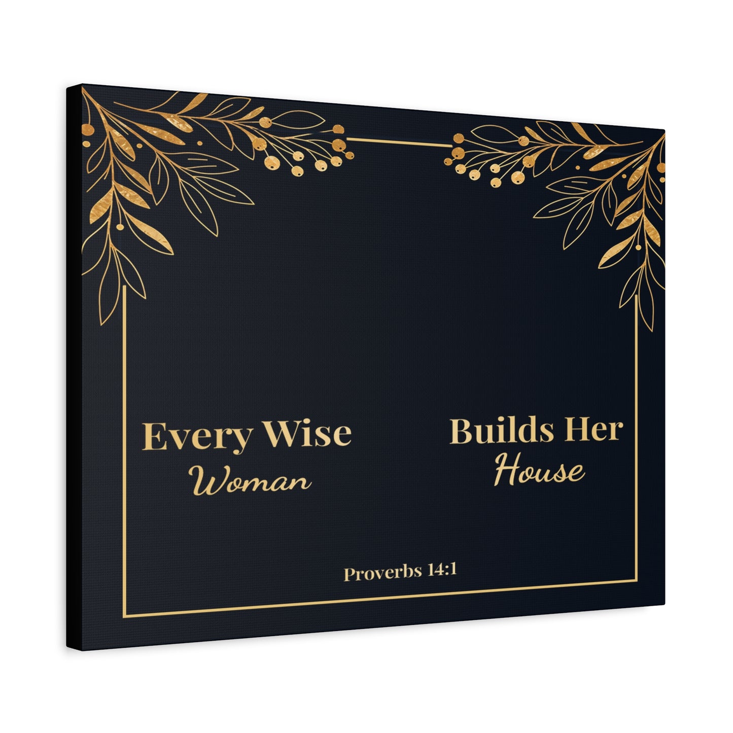 Scripture Walls Proverbs 14:1 Inspirational Wall Art Canvas Bible Verse Canvas Christian Wall Art Ready to Hang Unframed