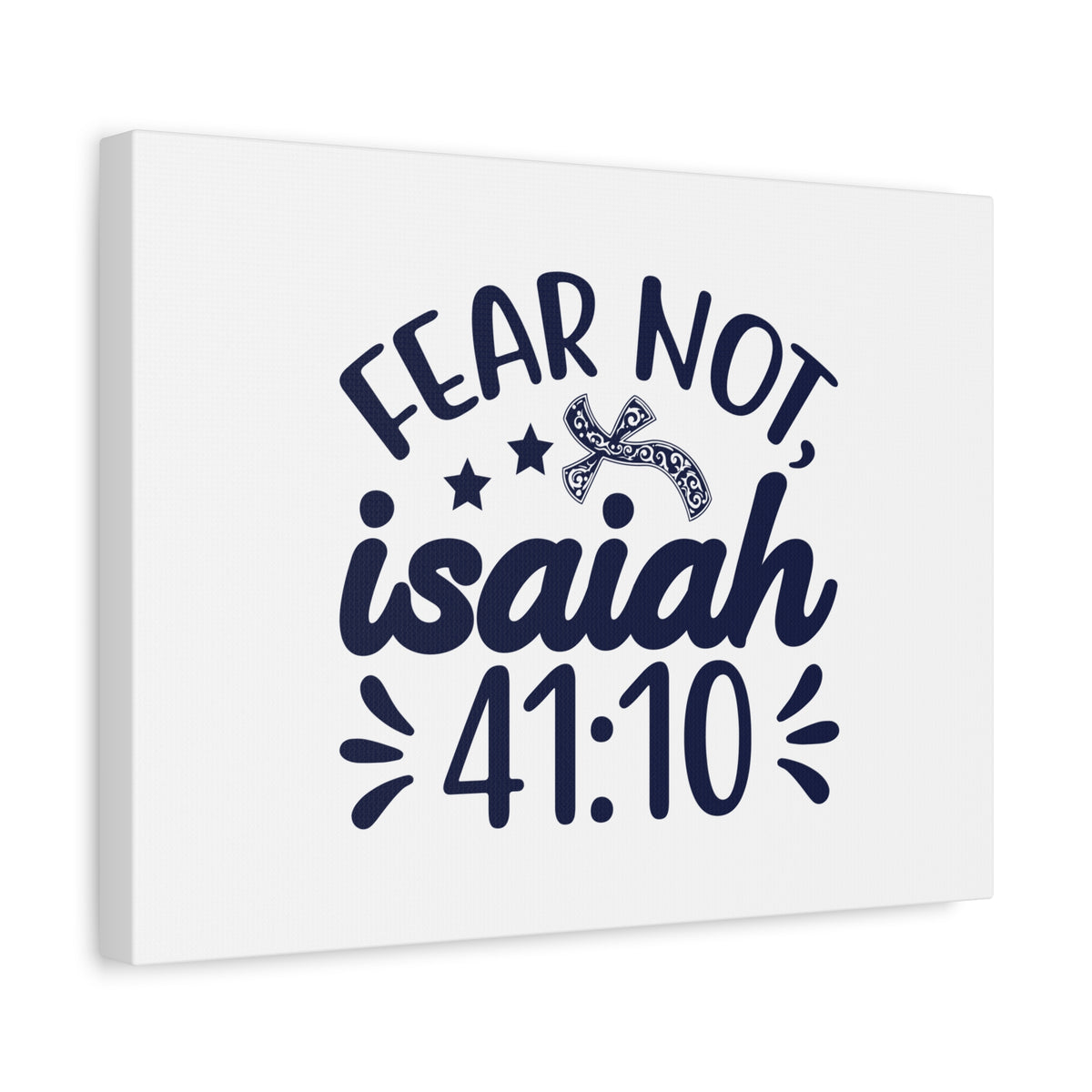 Scripture Canvas Fear Not Isaiah 41:10 Star And Cross Christian Wall Art Bible Verse Print Ready to Hang