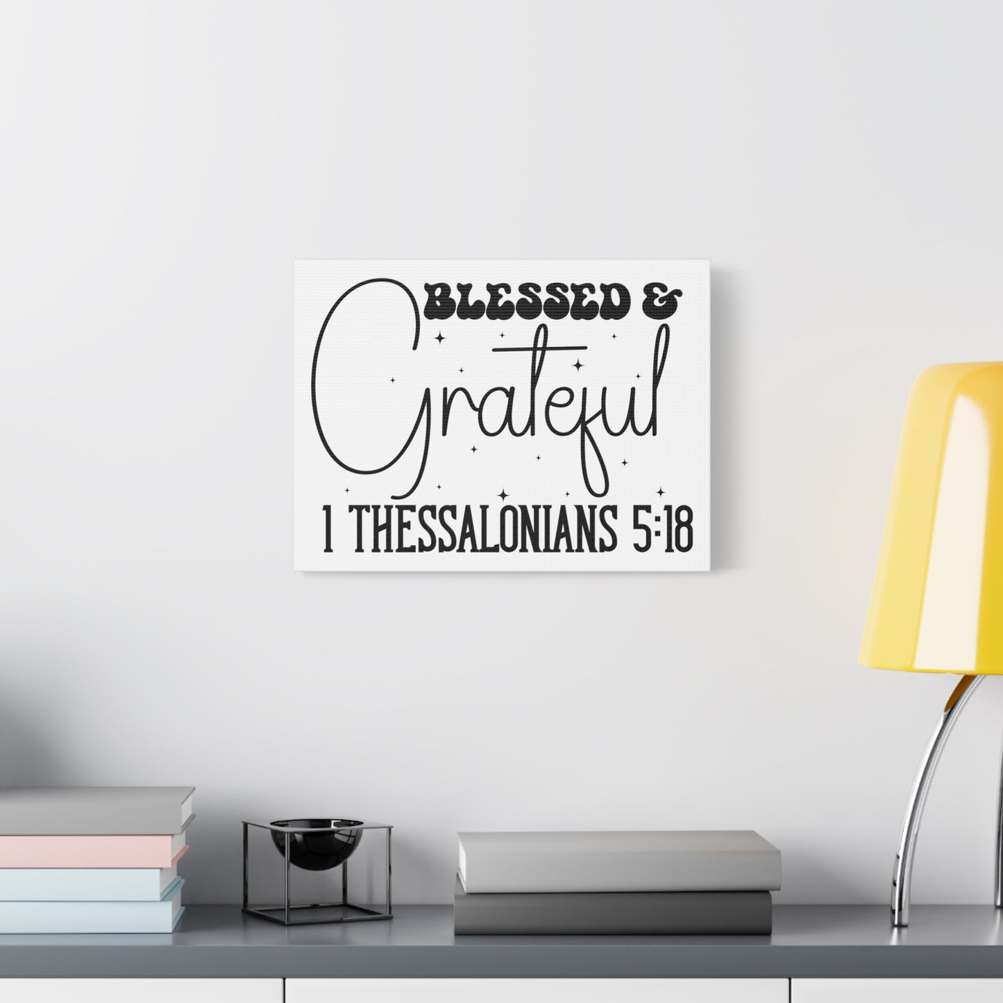 Scripture Walls 1 Thessalonians 5:18 Blessed and Grateful Bible Verse Canvas Christian Wall Art Ready to Hang Unframed