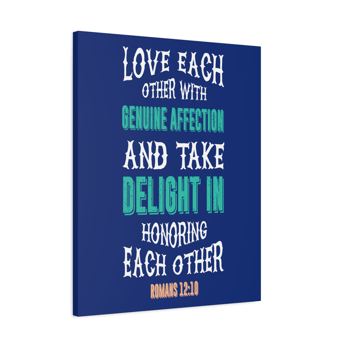 Scripture Canvas Genuine Affection Romans 12:10 Christian Wall Art Bible Verse Print Ready to Hang