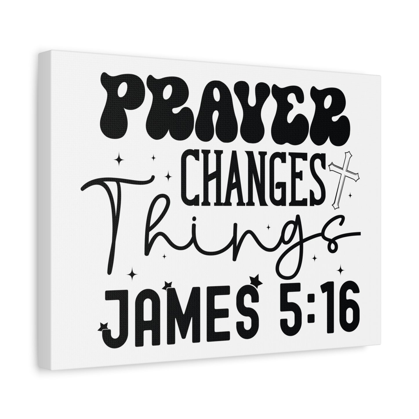 Scripture Walls James 5:16 Prayer Changes Things Bible Verse Canvas Christian Wall Art Ready to Hang Unframed