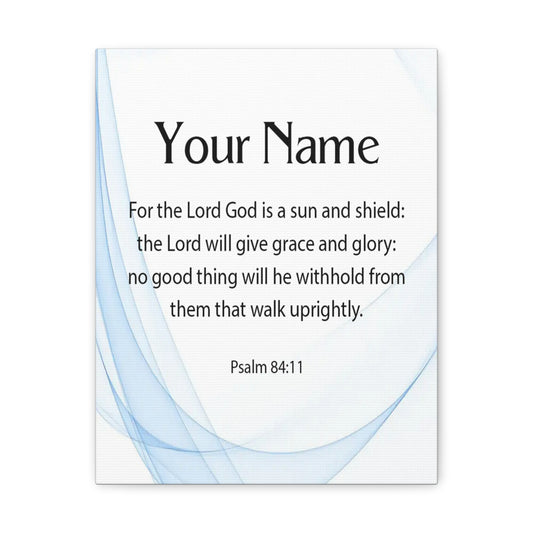 Personalized Psalm 84:11 Bible Chapter Canvas Christian Wall Art Ready to Hang