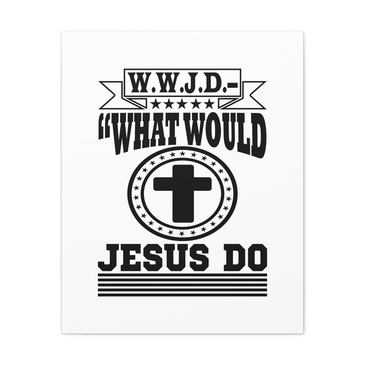Scripture Canvas What Would Jesus Do Matthew 10:38 KJV Christian Wall Art Bible Verse Print Ready to Hang