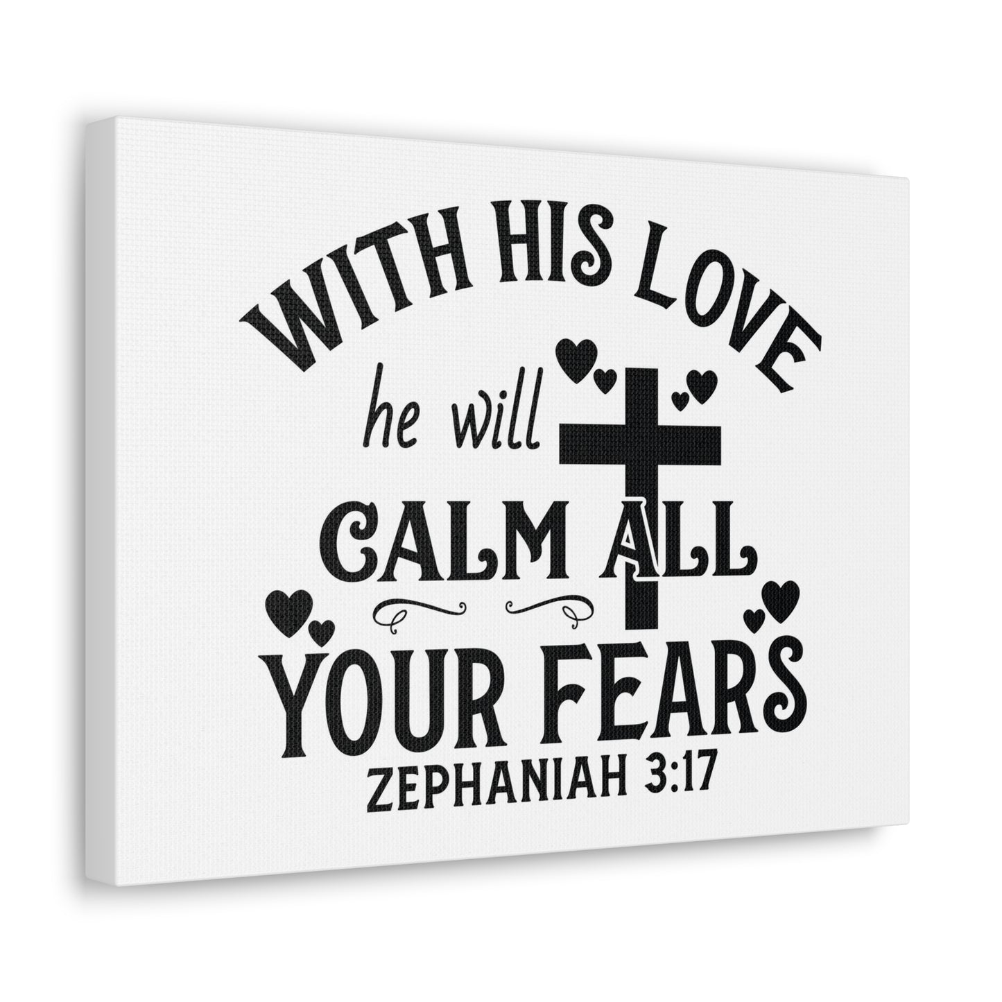Calm All Your Fears Zephanian 3:17 Bible Verse Canvas Christian Wall Art Ready to Hang