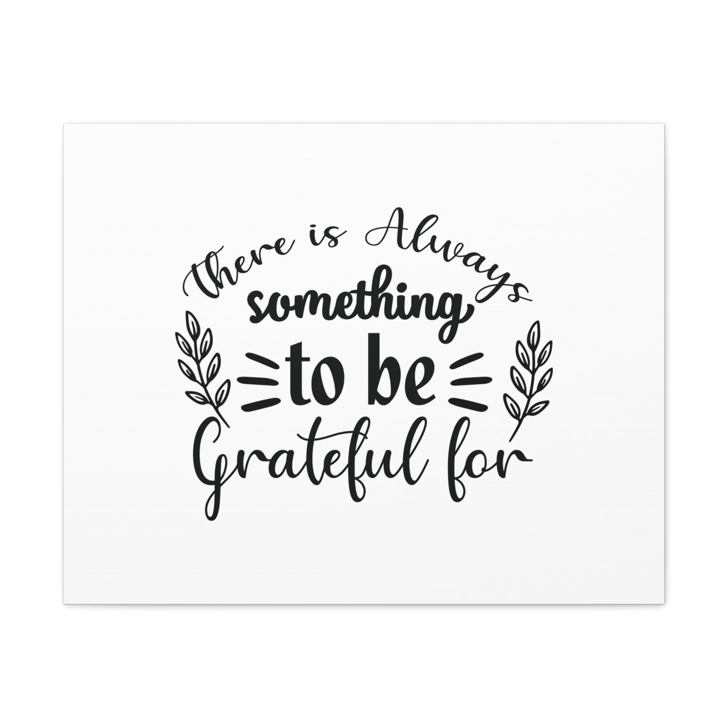 There Is Always Something To Be Grateful For Colossians 3:17 Christian Wall Art Bible Verse Print Ready to Hang