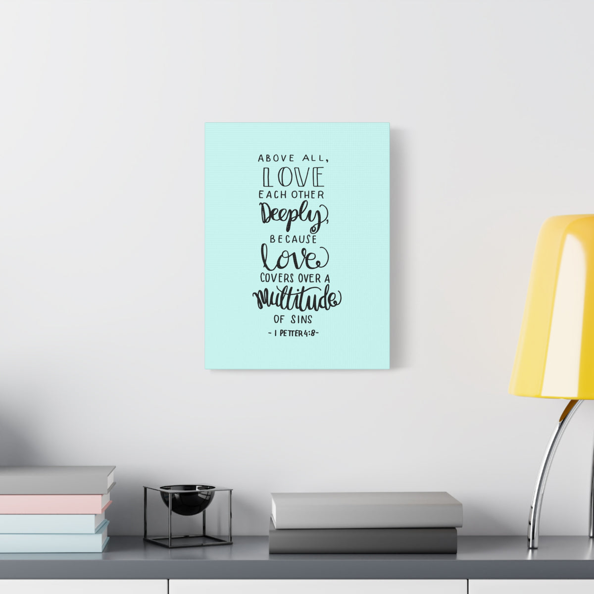 Scripture Walls Above All Love 1 Peter 4:8 Bible Verse Canvas Christian Wall Art Ready To Hang