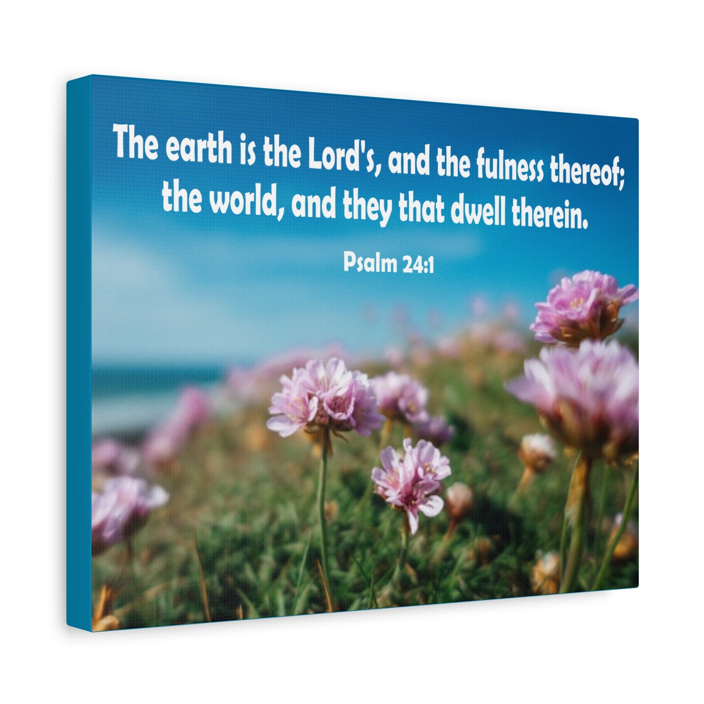 Scripture Walls The Earth is The Lord's Psalm 24:1 Bible Verse Canvas Christian Wall Art Ready to Hang Unframed