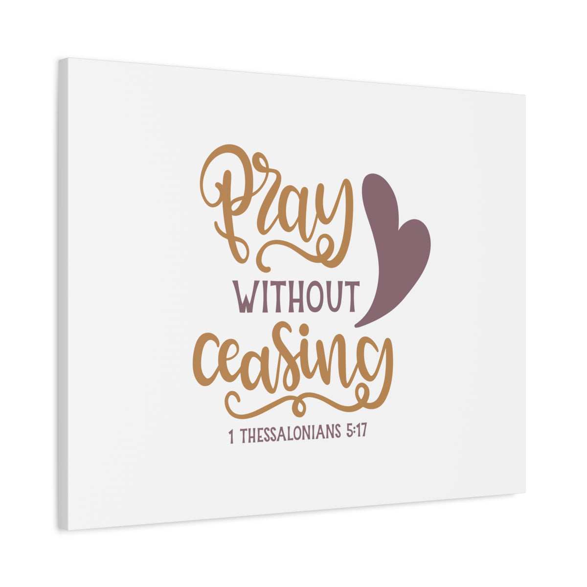 Scripture Canvas Pray Without Ceasing 1 Thessalonians 5:17 Christian Wall Art Bible Verse Print Ready to Hang