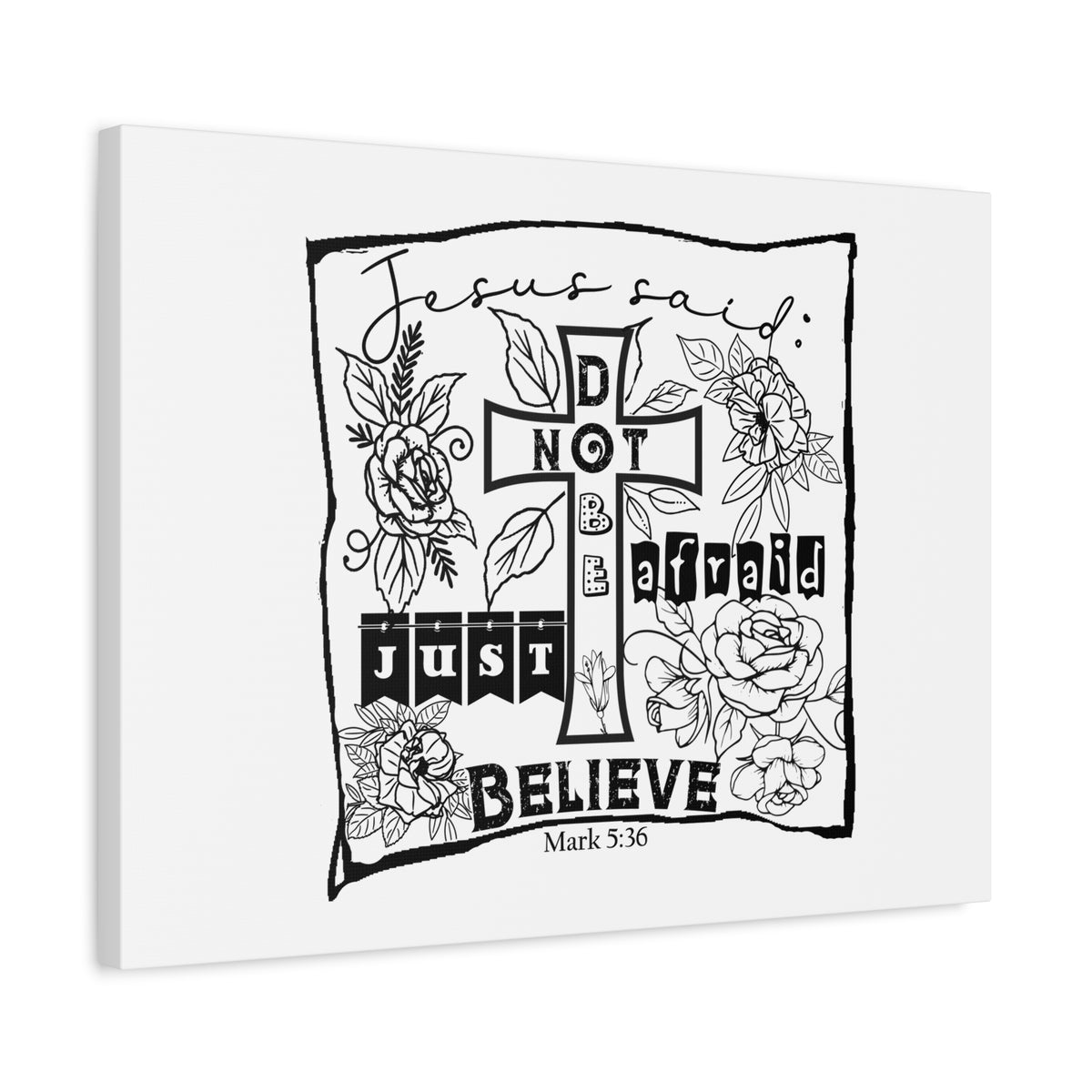 Scripture Canvas Do Not Be Afraid, Just Believe Mark 5:36 Christian Wall Art Bible Verse Print Ready to Hang