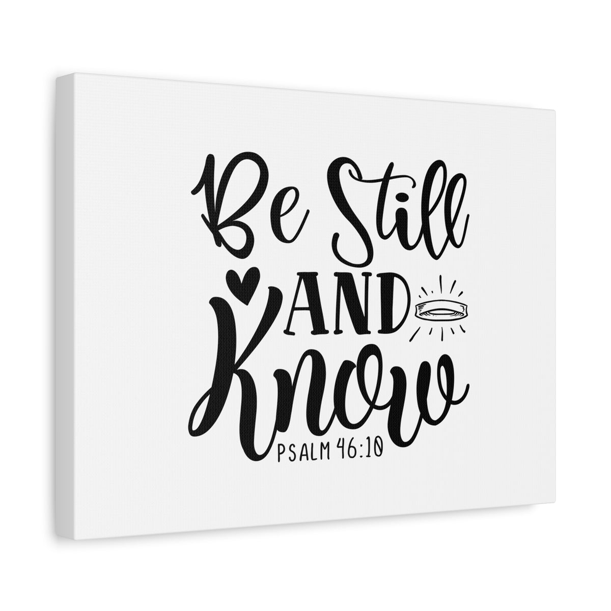 Scripture Canvas Be Still and Know Psalm 46:18 Christian Wall Art Bible Verse Print Ready to Hang