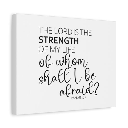 Scripture Walls The Lord Is The Strength Psalms 27:1 White Bible Verse Canvas Christian Wall Art Ready to Hang