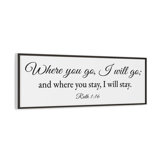 Scripture Walls Ruth 1:16 White Bible Verse Canvas Christian Wall Art Ready to Hang Unframed