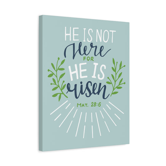 Scripture Canvas He Is Risen Green Leaves Mat 28:6 Christian Wall Art Bible Verse Print Ready to Hang