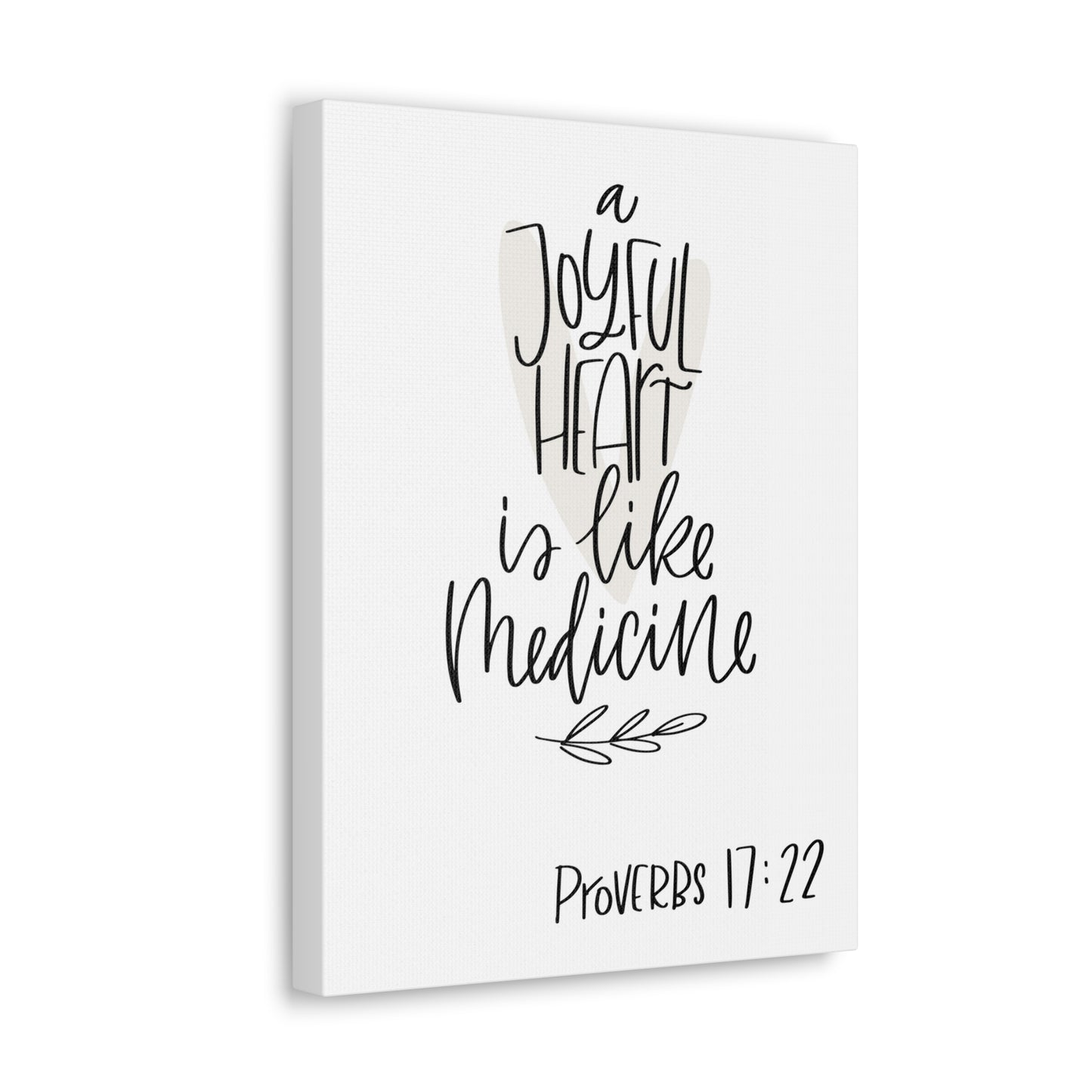 Scripture Walls A Joyful Heart Is Like Bible Medicine Proverbs 17:22 Verse Canvas Christian Wall Art Ready To Hang