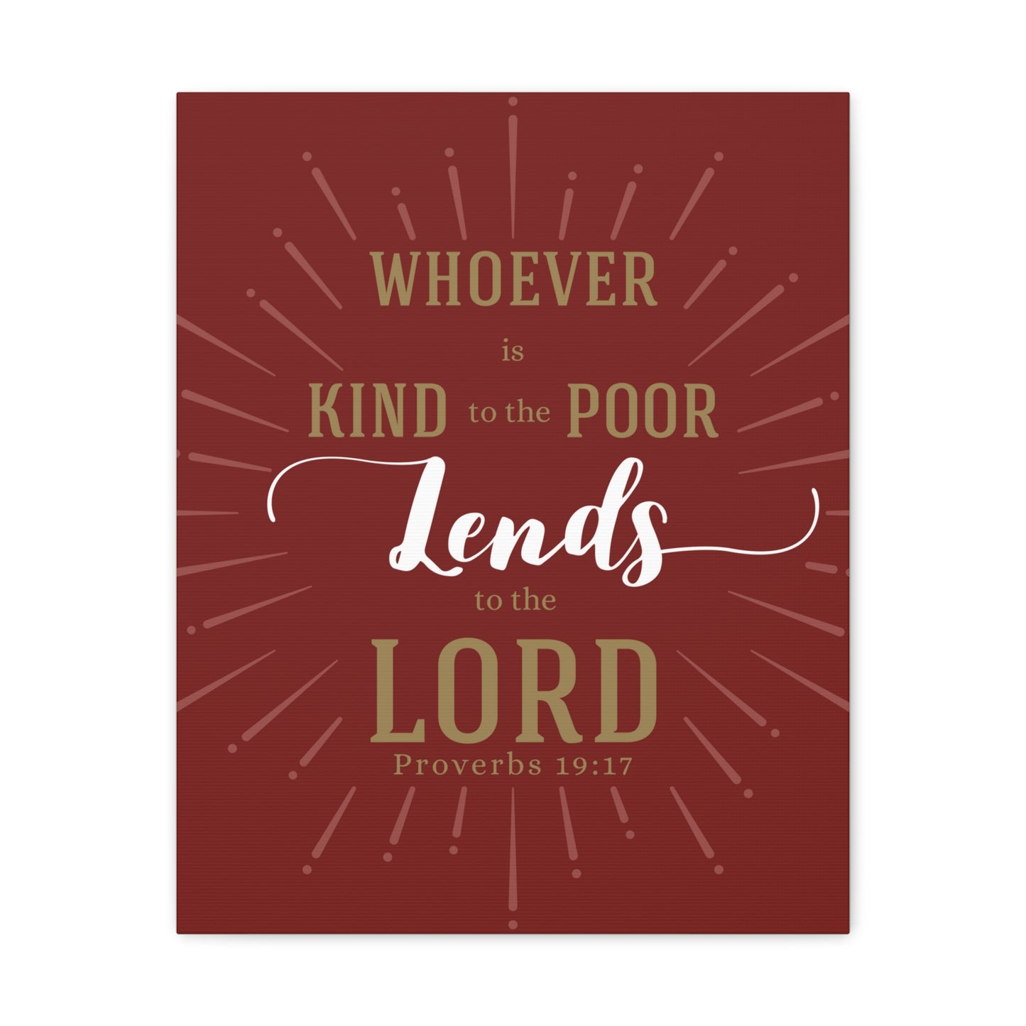 Whoever Is Kind To The Poor Proverbs 19:17 Christian Wall Art Bible Verse Print Ready To Hang