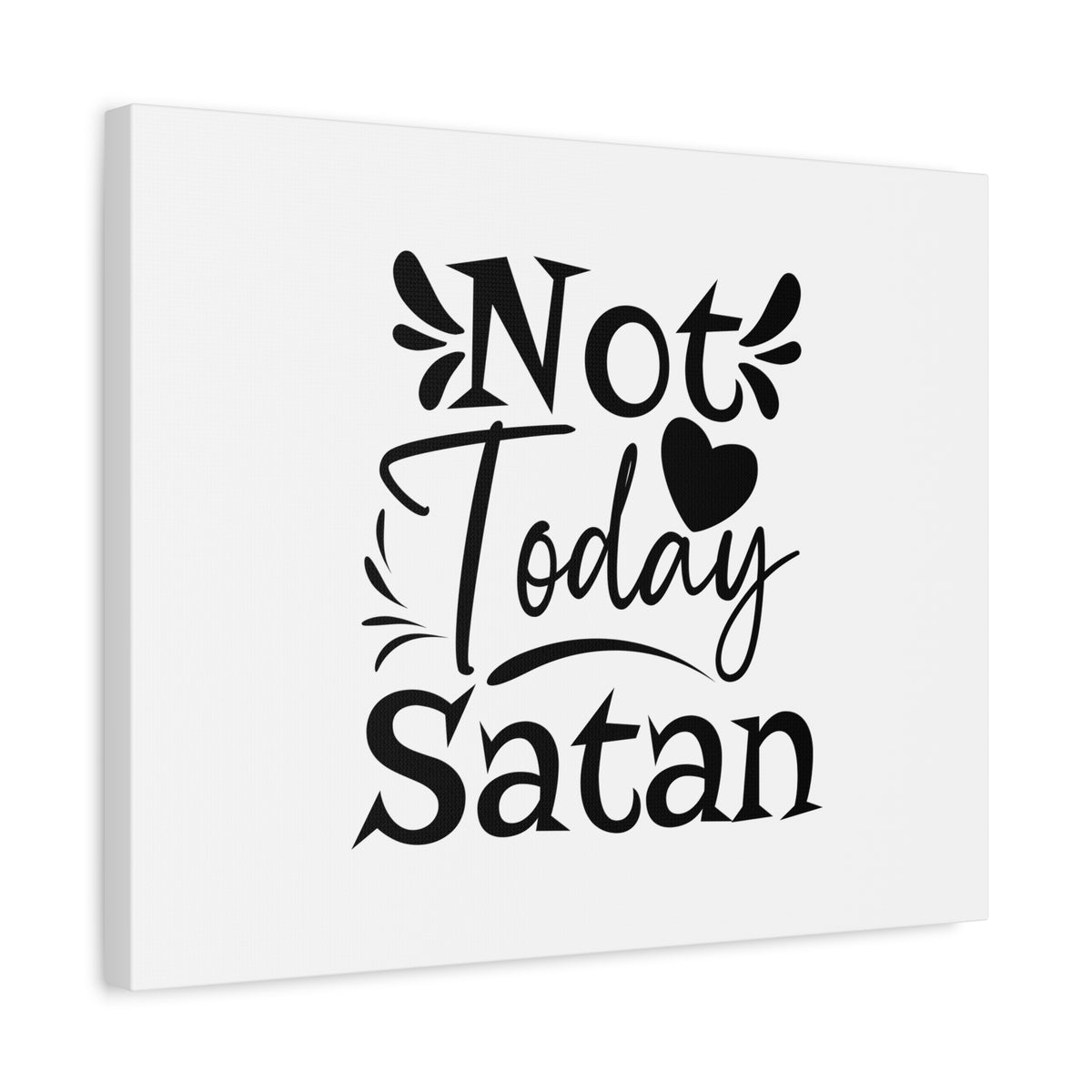 Scripture Canvas Not Today Satan James 4:7 Heart Christian Wall Art Bible Verse Print Ready to Hang