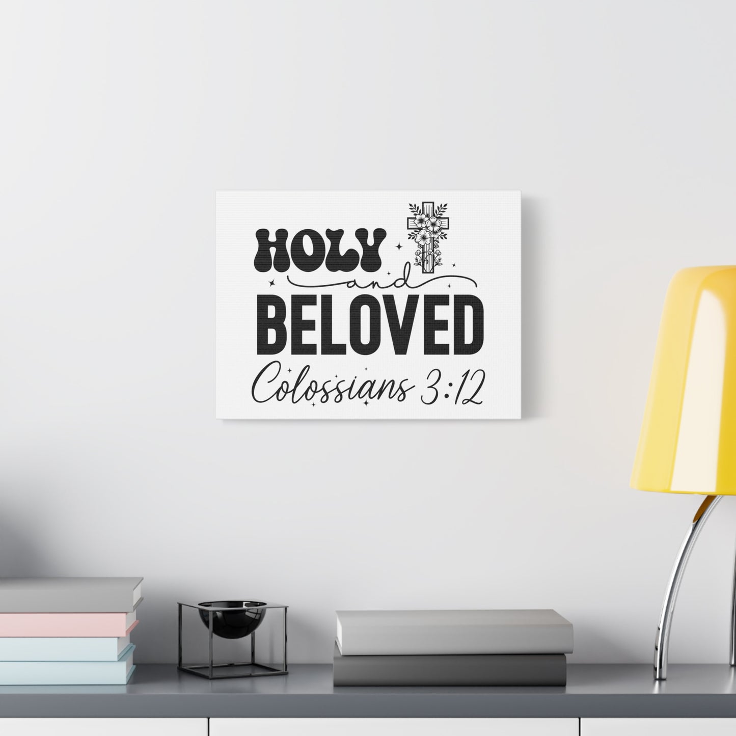 Scripture Walls Colossians 3:12 Holy and Beloved Bible Verse Canvas Christian Wall Art Ready to Hang Unframed