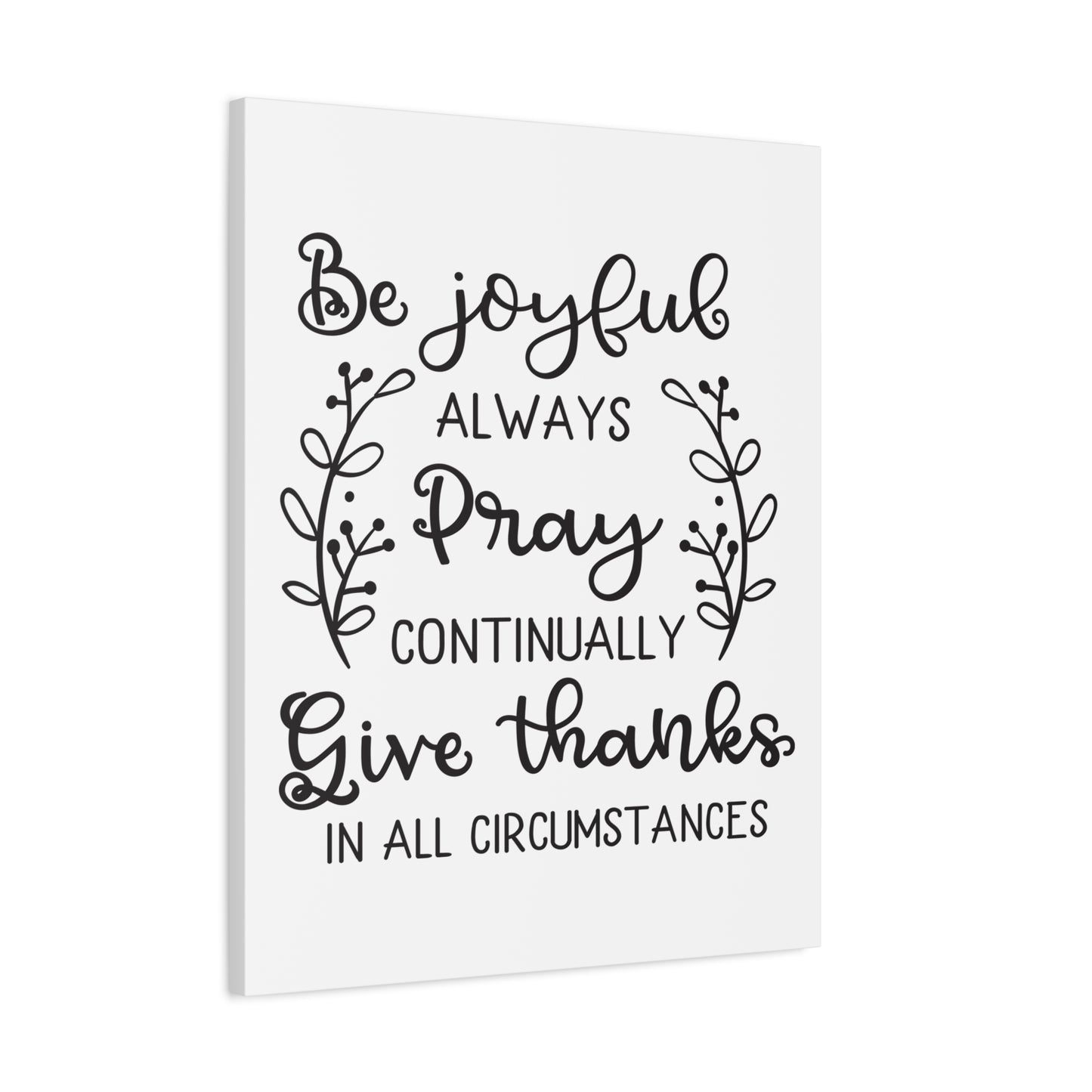 Scripture Canvas Be Joyful Always 1 Thessalonians 5:16-18 GNT Christian Wall Art Print Ready to Hang