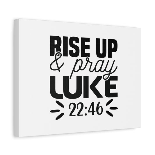 Scripture Canvas Rise Up & Pray Luke 22:46 Christian Wall Art Bible Verse Print Ready to Hang