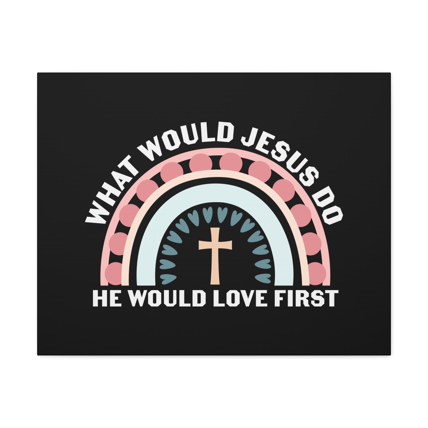 Would Jesus Do 1 John 4:19 Christian Wall Art Bible Verse Print Ready to Hang