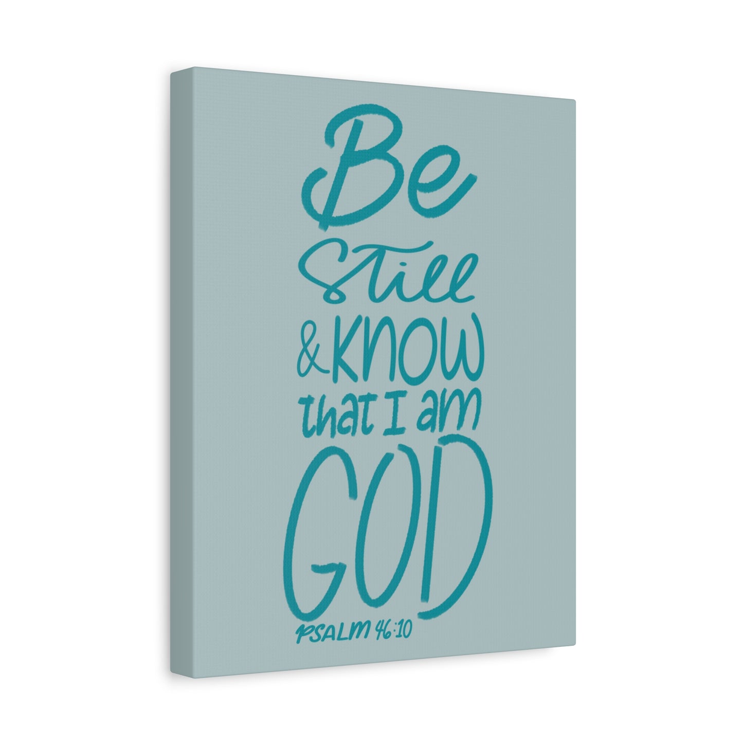 Scripture Walls Know That I Am God Psalm 46:10 Bible Verse Canvas Christian Wall Art Ready to Hang