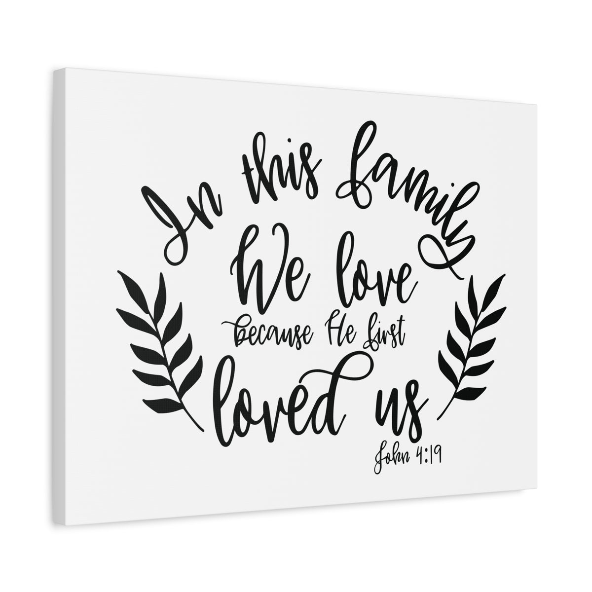 Scripture Canvas Loved Us John 4:19 Christian Wall Art Bible Verse Print Ready to Hang