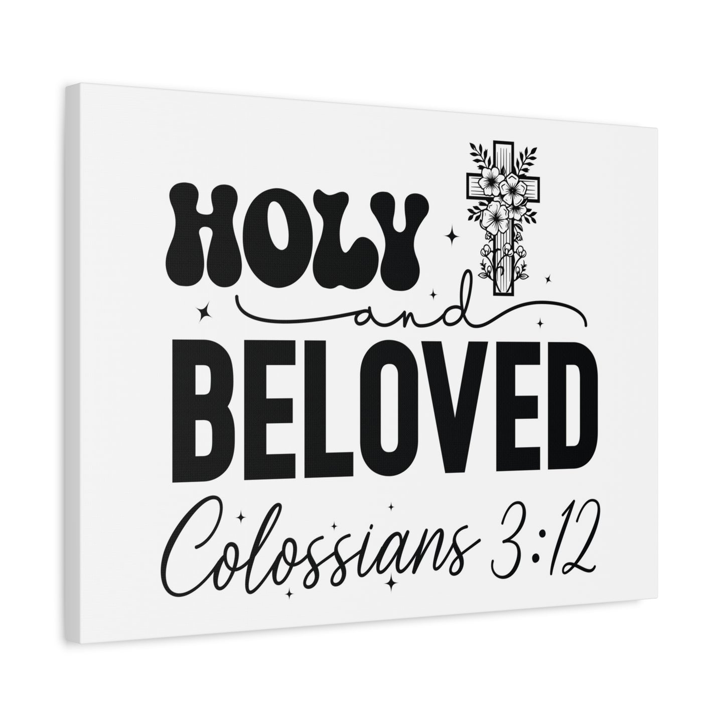 Scripture Walls Colossians 3:12 Holy and Beloved Bible Verse Canvas Christian Wall Art Ready to Hang Unframed