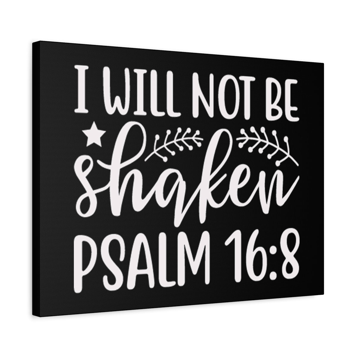 Scripture Walls I Will Not Be Shaken Psalm16:18 Bible Verse Canvas Christian Wall Art Ready to Hang Unframed