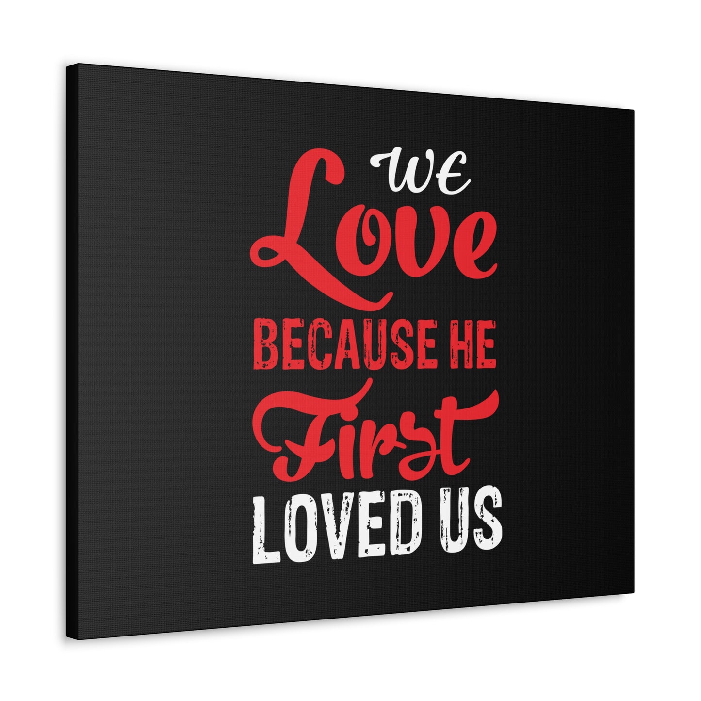 We Love Red 1 John 4:19 Christian Wall Art Bible Verse Print Ready to Hang