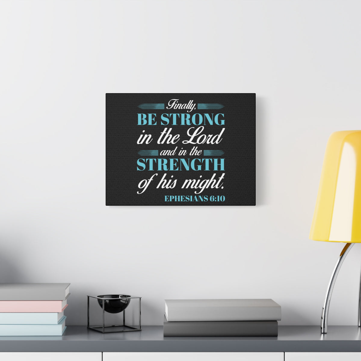 Scripture Canvas Strength Of His Might Ephesians 6:10 Christian Wall Art Bible Verse Print Ready to Hang