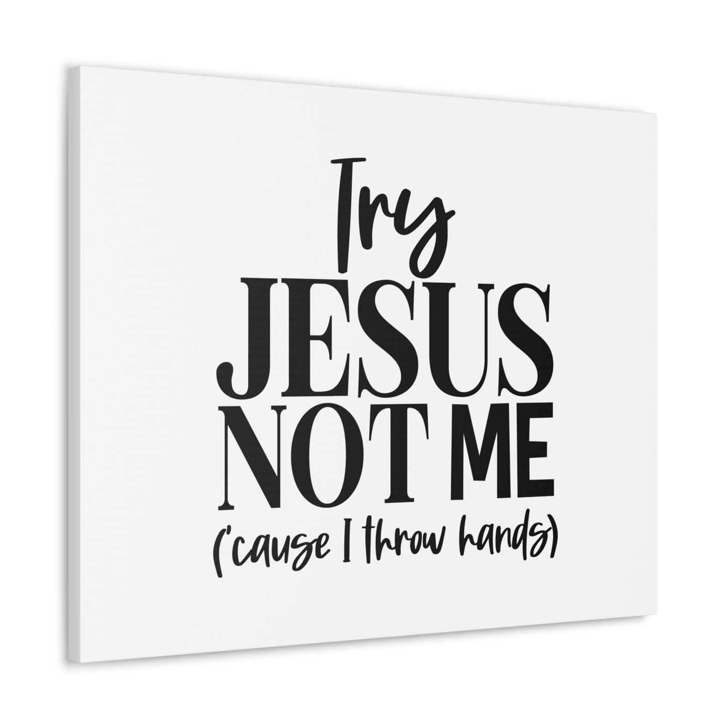 Try Jesus, Not Me 1 John 2:1 Christian Wall Art Bible Verse Print Ready to Hang