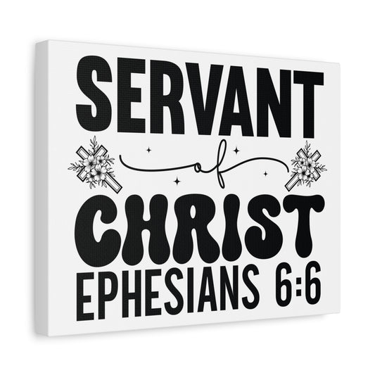 Scripture Walls Ephesians 6:6 Servant of Christ Bible Verse Canvas Christian Wall Art Ready to Hang Unframed