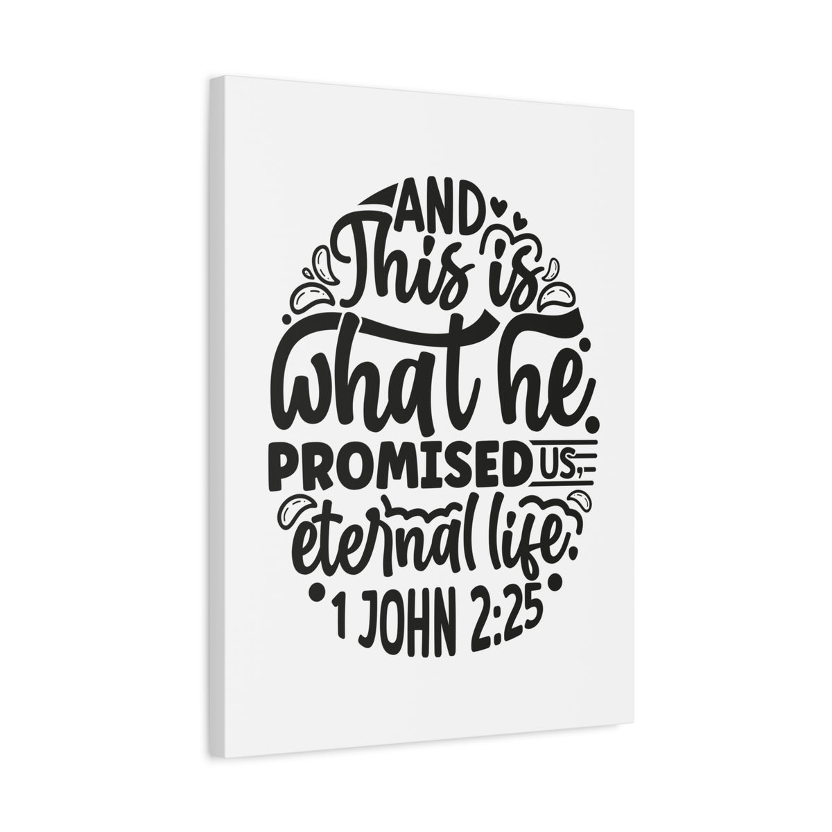 Scripture Walls Eternal Life 1 John 2:25 Bible Verse Canvas Christian Wall Art Ready to Hang Unframed