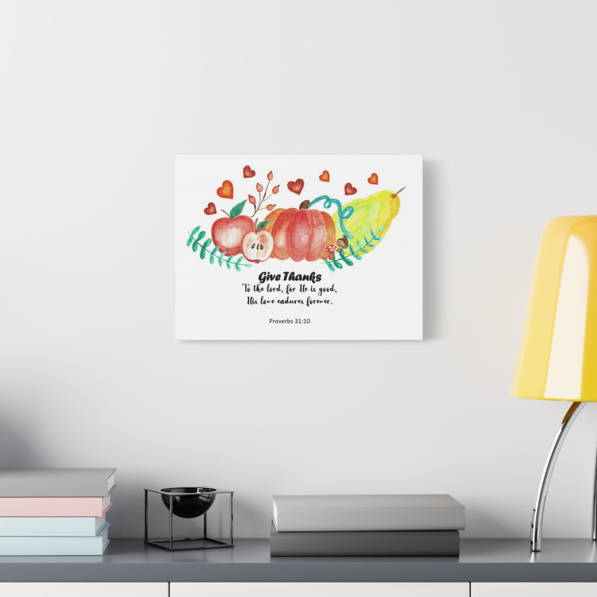 Scripture Canvas Give Thanks Proverbs 31:10 Christian Wall Art Bible Verse Print Ready to Hang