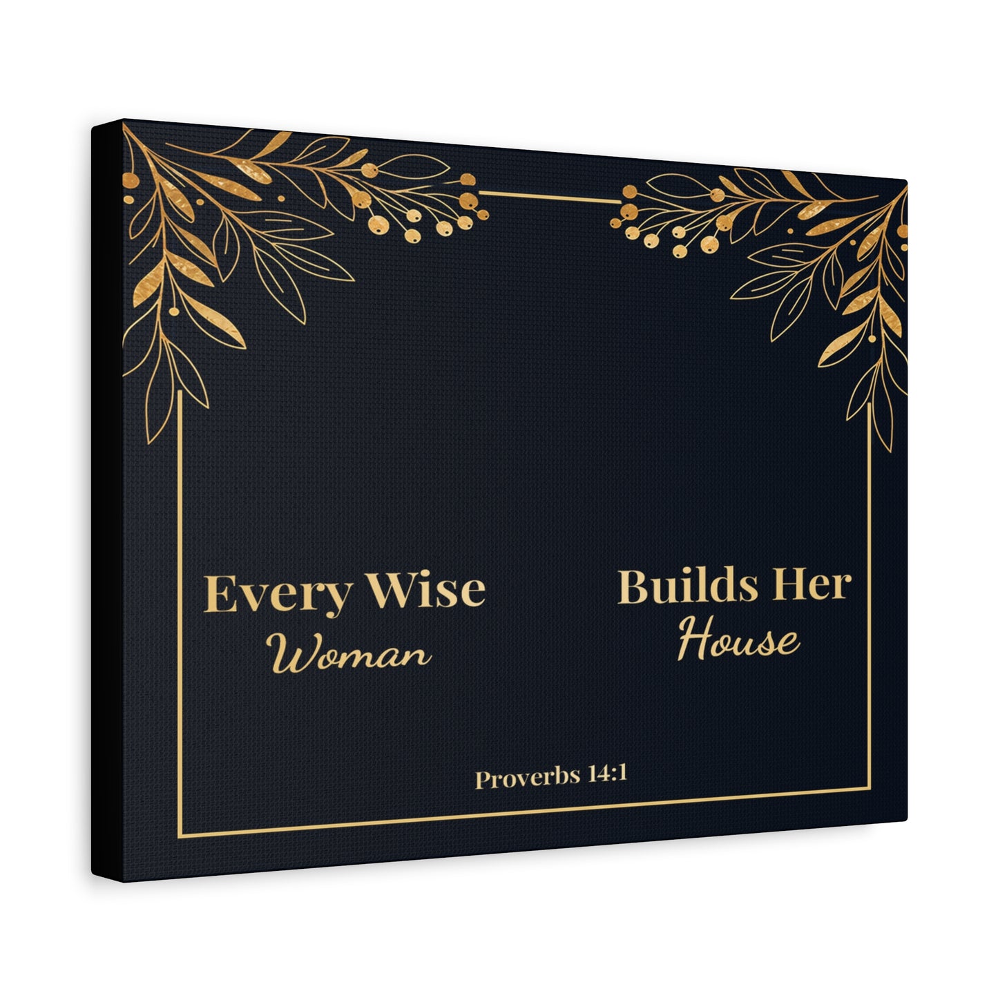 Scripture Walls Proverbs 14:1 Inspirational Wall Art Canvas Bible Verse Canvas Christian Wall Art Ready to Hang Unframed