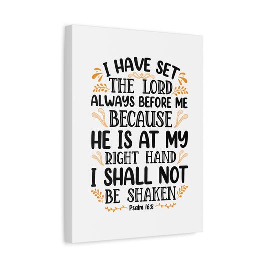 Scripture Canvas I Shall Not Be Shaken Psalm 16:8 Christian Wall Art Bible Verse Print Ready to Hang