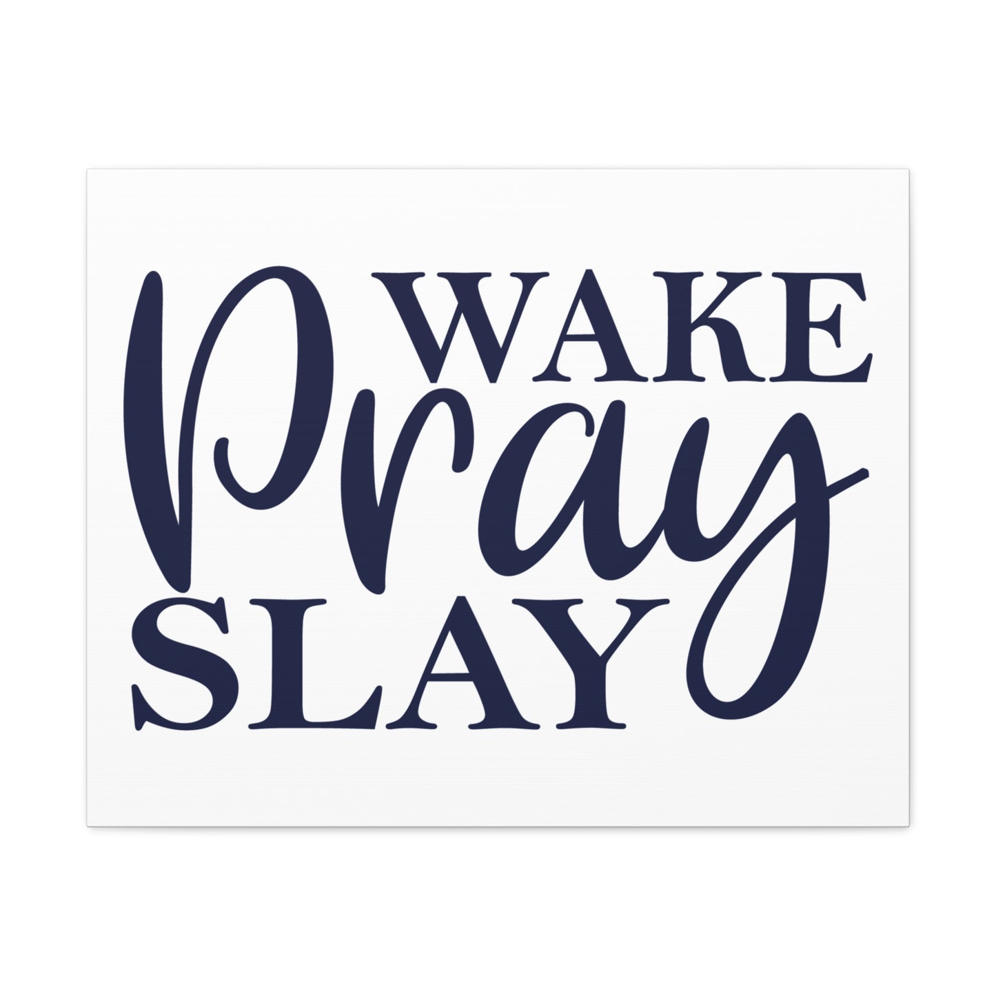 Wake, Pray, Slay 2 Timothy 1:3 Christian Wall Art Print Ready to Hang