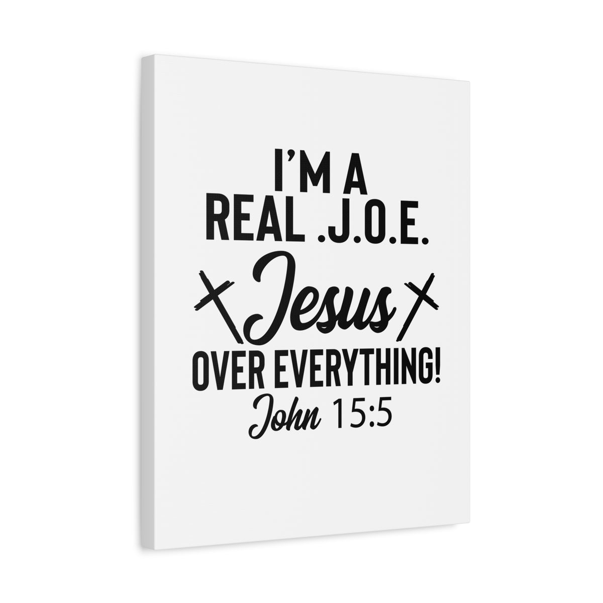 Scripture Walls Real J.O.E John 15:5 Bible Verse Canvas Christian Wall Art Ready to Hang Unframed
