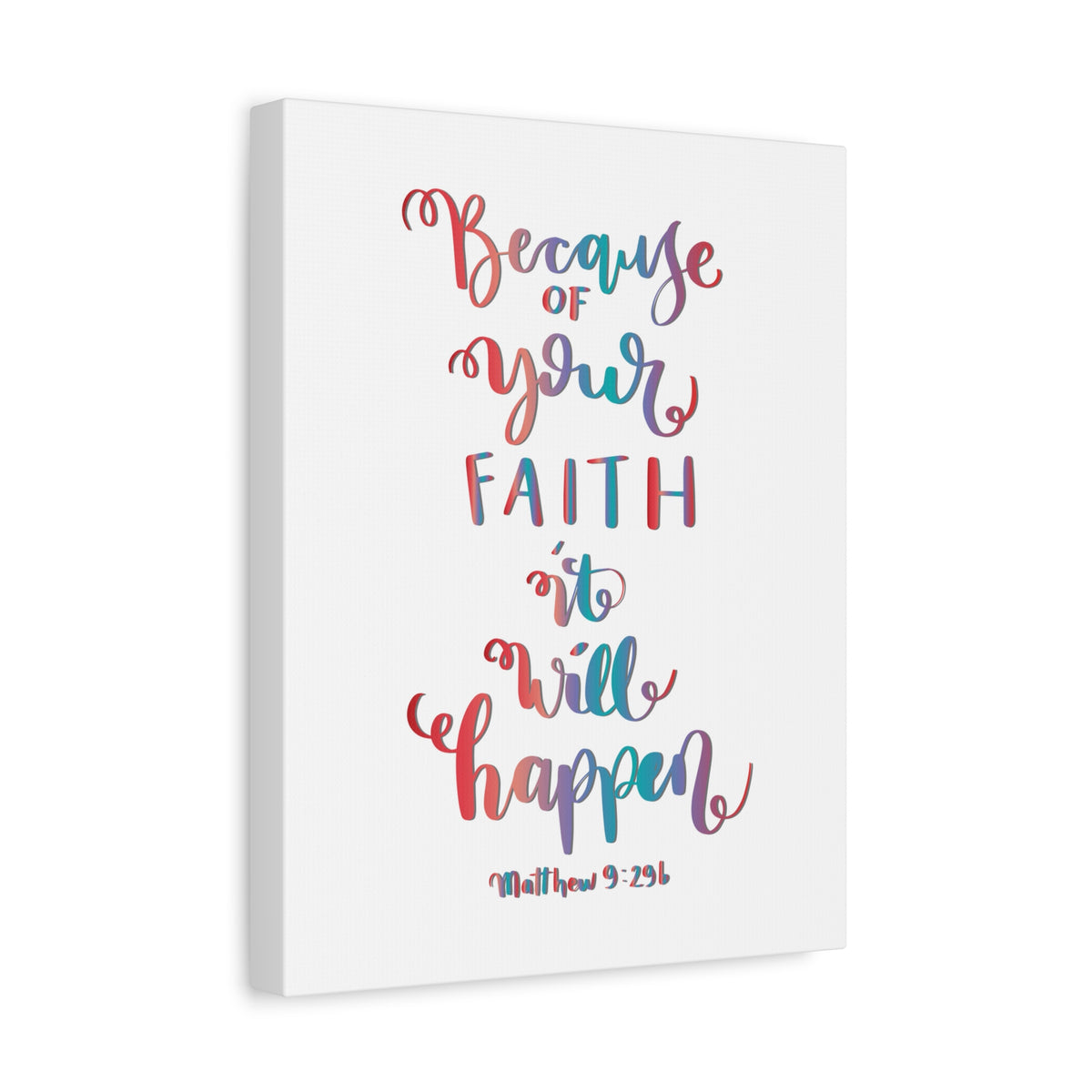 Scripture Canvas It Will Happen Matthew 9:29 Christian Wall Art Bible Verse Print Ready to Hang